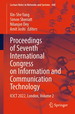 Sborník příspěvků ze sedmého mezinárodního kongresu o informačních a komunikačních technologiích: Icict 2022, Londýn, svazek 2 - Proceedings of Seventh International Congress on Information and Communication Technology: Icict 2022, London, Volume 2