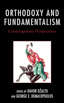 Ortodoxie a fundamentalismus: Současné perspektivy - Orthodoxy and Fundamentalism: Contemporary Perspectives