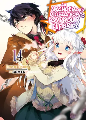 Arcidémonovo dilema: Jak milovat svou elfí nevěstu: Svazek 14: Jak se stát elfkou: Jak se stát elfkou: Svazek 14 - An Archdemon's Dilemma: How to Love Your Elf Bride: Volume 14