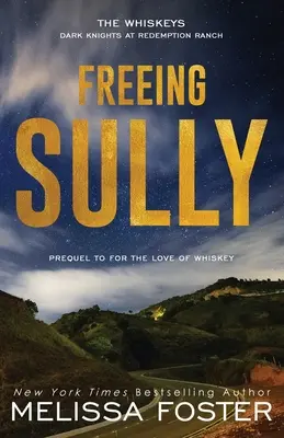 Osvobození Sullyho: Prequel ke knize Pro lásku k whisky (FOR LOVE OF WHISKEY) - Freeing Sully: Prequel to FOR THE LOVE OF WHISKEY