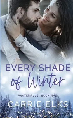 Každý odstín zimy - Every Shade of Winter