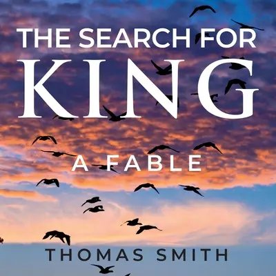 Hledání krále: A Fable - The Search for King: A Fable