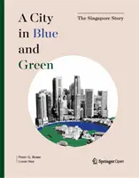 Město v modré a zelené barvě: Příběh Singapuru - A City in Blue and Green: The Singapore Story