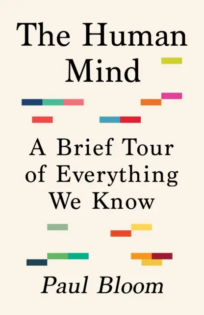 Lidská mysl - stručná prohlídka všeho, co známe - Human Mind - A Brief Tour of Everything We Know