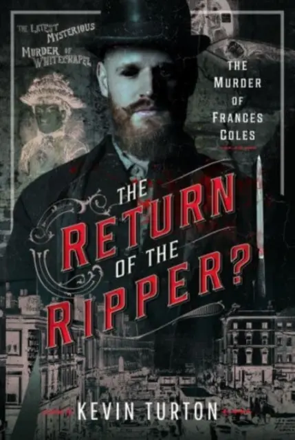 Návrat Rozparovače? Vražda Frances Colesové - The Return of the Ripper?: The Murder of Frances Coles