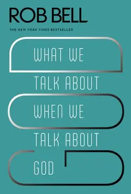 O čem mluvíme, když mluvíme o Bohu - What We Talk about When We Talk about God