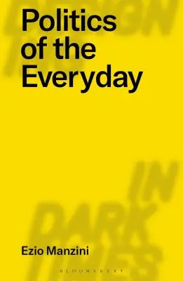 Politika všedního dne - Politics of the Everyday