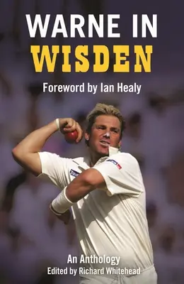 Warne ve Wisdenu: An Anthology - Warne in Wisden: An Anthology