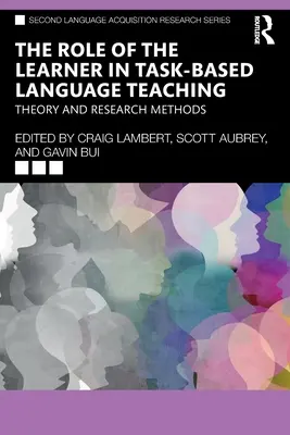 Role žáka ve výuce cizích jazyků s využitím úkolů: teorie a výzkumné metody (The Role of Learner in Task-Based Language Teaching: Theory and Research Methods) - The Role of the Learner in Task-Based Language Teaching: Theory and Research Methods