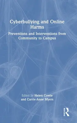 Kyberšikana a škody na internetu: Prevence a intervence od komunity po kampus. - Cyberbullying and Online Harms: Preventions and Interventions from Community to Campus
