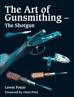 Umění puškařství - Brokovnice - Art of Gunsmithing - The Shotgun