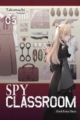 Spy Classroom, Vol. 5 (Light Novel): Blázen Erna jednou - Spy Classroom, Vol. 5 (Light Novel): Fool Erna Once