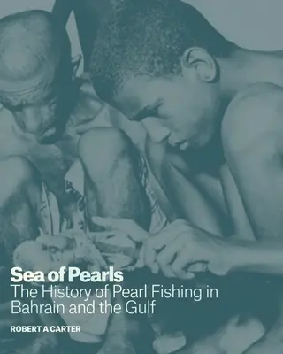 Moře perel: Historie lovu perel v Bahrajnu a Perském zálivu - Sea of Pearls: The History of Pearl Fishing in Bahrain and the Gulf