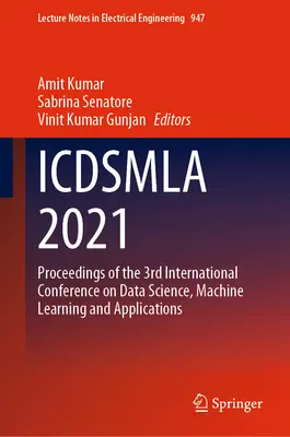 Icdsmla 2021: Sborník příspěvků ze 3. mezinárodní konference o datové vědě, strojovém učení a aplikacích - Icdsmla 2021: Proceedings of the 3rd International Conference on Data Science, Machine Learning and Applications
