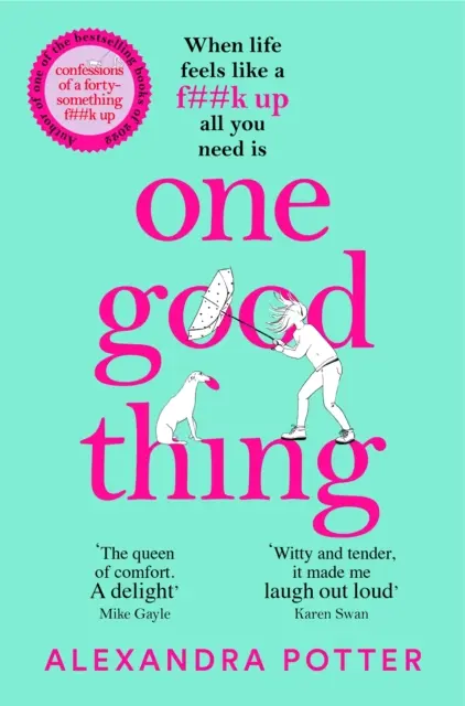 One Good Thing - Od autora bestselleru Zpověď čtyřicátníka, který se zbláznil - One Good Thing - From the Author of Runaway Bestseller Confessions of a Fortysomething F Up
