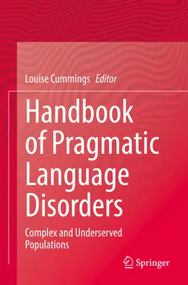 Příručka pragmatických jazykových poruch: Komplexní a nedostatečně pokryté populace - Handbook of Pragmatic Language Disorders: Complex and Underserved Populations