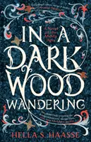 V temném lese bloudí - román ze středověku - In a Dark Wood Wandering - A Novel of the Middle Ages