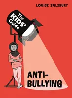 Průvodce pro děti: Proti šikaně: - Kids' Guide: Anti-Bullying