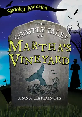 Strašidelné příběhy z Martha's Vineyard - The Ghostly Tales of Martha's Vineyard