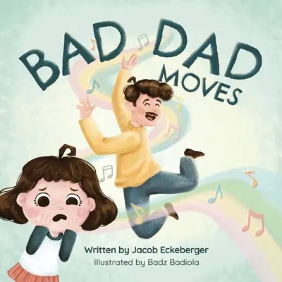 Špatné tátovy kroky - Bad Dad Moves