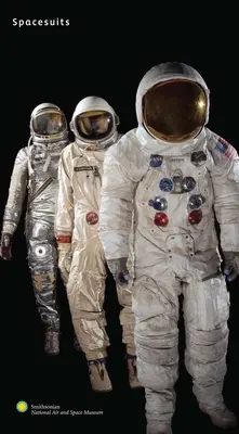 Skafandry: Sbírka Smithsonian National Air and Space Museum - Spacesuits: The Smithsonian National Air and Space Museum Collection