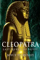 Kleopatra - poslední egyptská královna - Cleopatra - Last Queen of Egypt