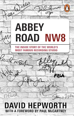 Abbey Road - Příběh nejslavnějšího nahrávacího studia na světě (s předmluvou Paula McCartneyho) - Abbey Road - The Inside Story of the World's Most Famous Recording Studio (with a foreword by Paul McCartney)