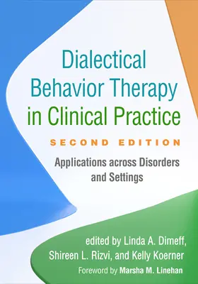 Dialektická behaviorální terapie v klinické praxi: Aplikace napříč poruchami a prostředími - Dialectical Behavior Therapy in Clinical Practice: Applications Across Disorders and Settings