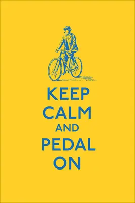Zachovejte klid a šlapejte dál - Keep Calm and Pedal on
