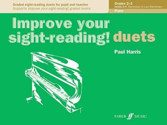 Zlepšete si čtení zrakem! Piano Duet, Grade 2-3: Graded Sight-Reading Duets for Pupil and Teacher (Dueta pro žáky a učitele) - Improve Your Sight-Reading! Piano Duet, Grade 2-3: Graded Sight-Reading Duets for Pupil and Teacher