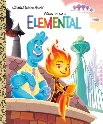 Disney/Pixar Elementál Malá zlatá kniha (Disney/Pixar Elementál) - Disney/Pixar Elemental Little Golden Book (Disney/Pixar Elemental)