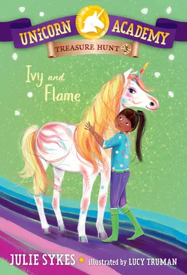 Honba za pokladem Jednorožčí akademie č. 3: Ivy a Flame - Unicorn Academy Treasure Hunt #3: Ivy and Flame