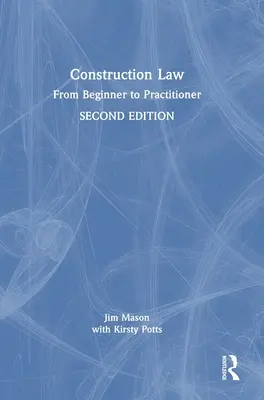 Stavební právo: Od začátečníka k praktikovi - Construction Law: From Beginner to Practitioner