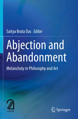 Abjection and Abandonment (Odcizení a opuštění): Melancholie ve filozofii a umění - Abjection and Abandonment: Melancholy in Philosophy and Art