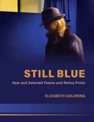 Stále modrá: Nové a vybrané básně a retiny - Still Blue: New and Selected Poems and Retina Prints