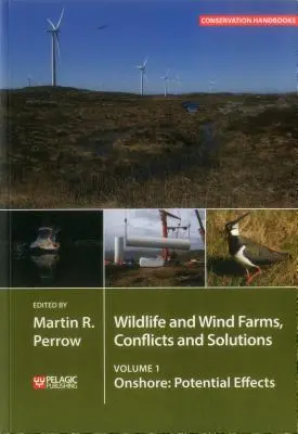 Divoká příroda a větrné elektrárny - konflikty a řešení: Na pevnině: Potenciální účinky - Wildlife and Wind Farms - Conflicts and Solutions: Onshore: Potential Effects
