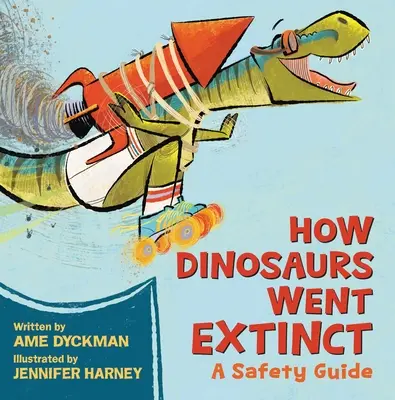 Jak vyhynuli dinosauři: Bezpečnostní průvodce - How Dinosaurs Went Extinct: A Safety Guide