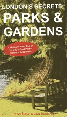 Tajemství Londýna: Parky a zahrady - London's Secrets: Parks & Gardens