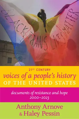 Hlasy lidových dějin Spojených států v 21. století: Dokumenty naděje a odporu - Voices of a People's History of the United States in the 21st Century: Documents of Hope and Resistance