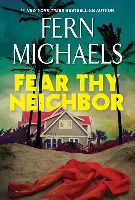 Boj se svého souseda: Strhující román plný napětí - Fear Thy Neighbor: A Riveting Novel of Suspense