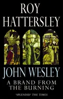 John Wesley: A Brand From The Burning - Život Johna Wesleyho - John Wesley: A Brand From The Burning - The Life of John Wesley