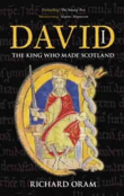 David I: David David: Král, který stvořil Skotsko - David I: The King Who Made Scotland