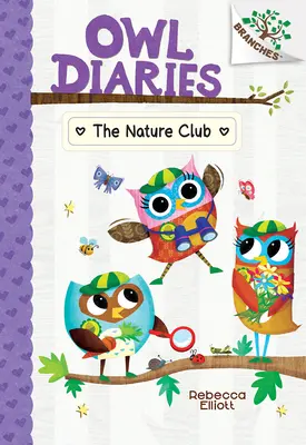 Přírodovědný klub: Kniha o větvích (Soví deníky #18) - The Nature Club: A Branches Book (Owl Diaries #18)
