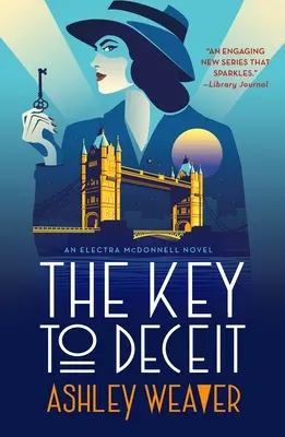 Klíč k podvodu: Román Electry McDonnellové - The Key to Deceit: An Electra McDonnell Novel