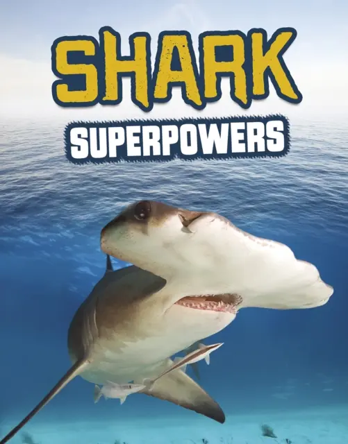 Žraločí superschopnosti - Shark Superpowers