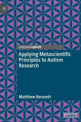 Uplatnění metavědeckých principů ve výzkumu autismu - Applying Metascientific Principles to Autism Research