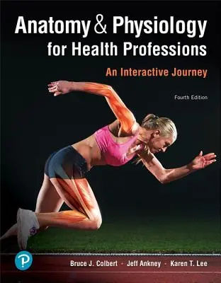 Anatomie a fyziologie pro zdravotnické profese: An Interactive Journey - Anatomy & Physiology for Health Professions: An Interactive Journey