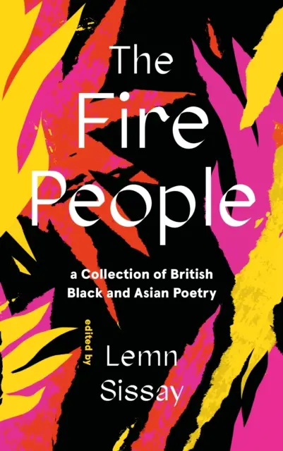 Ohniví lidé - Sbírka britské černošské a asijské poezie - Fire People - A Collection of British Black and Asian Poetry