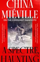 Přízrak, strašidlo - O komunistickém manifestu - Spectre, Haunting - On the Communist Manifesto