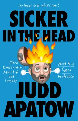 Nemocný v hlavě: Další rozhovory o životě a komedii - Sicker in the Head: More Conversations about Life and Comedy